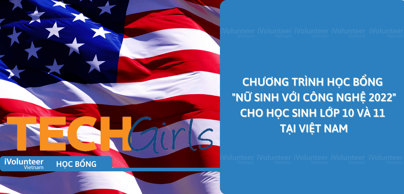 TechGirls là một chương trình trao đổi nhằm kết nối và hỗ trợ thế hệ phụ nữ lãnh đạo tiếp theo trong lĩnh vực khoa học, công nghệ, kỹ thuật và toán học. (Nguồn ảnh: ivolunteervietnam.com)